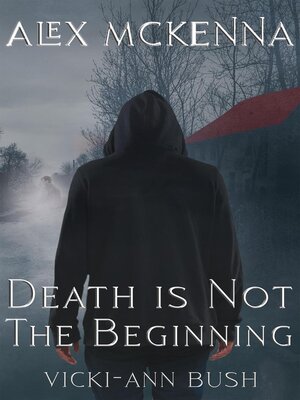 cover image of Alex McKenna Death is Not the Beginning